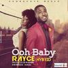 Ooh Baby - Rayce&Hybrid