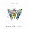 Tired (Wild Cards Remix) - Wild Cards&Alan Walker&Gavin James