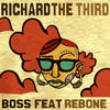 Boss (Das Kapital's Future Hood Remix) - Richard The Third&Rebone&Das Kapital