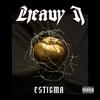 Estigma (Explicit) - Heavy J