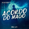 Acordo do Mago (Explicit) - Mc Wc Original&DJ Guh mdk&Wendley Candido