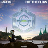 Hit The Flow - Landis