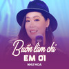 Buồn Làm Chi Em Ơi - Như Hoa&Nguyễn Minh Cường