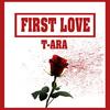 FIRST LOVE(FEAT.EB) - T-ara&EB