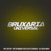 Bruxaria Universal (Explicit) - MC Duende&DJ Guh mdk&DJ Kleytinho&Mc G5 Sp