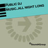 Music…All Night Long(Original Version) - Public DJ