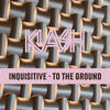 To The Ground - Inquisitive&Hauz Raider