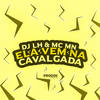 Ela Vem na Cavalgada (Explicit) - MC Mn&Dj LH