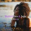 Butterflies & Juju - Zizzy