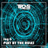 Play By The Rules (Original Mix) - Jay G