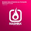 Welcome To Orbit (Original Mix) - Smokers Area&Guerrero ps. Composite