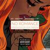 No Romance(feat. Mason Melleasy & Eem Triplin) (Explicit) - Esco Rich&Mason Melleasy&Eem Triplin