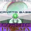 Cosmic Plasma (Original Mix) - Crypto Bass