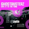 Give It to the Funk (Original Mix) - Ghostbusterz