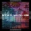 Stay With Me(feat. Zar) (Explicit) - AdiosPersona&ZAR