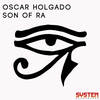 Son of Ra (Original Mix) - Oscar Holgado