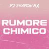 Rumore Chimico - Dj Shadow Mx