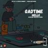 Hello (Explicit) - Life Of A G&Gadtime