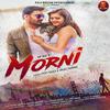 Morni - Ghanu Arora&Monika Sharma