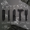 Extendo (Explicit) - Dilla Dank&Max Pain