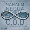 The Hustle Never Ends (feat. C.O.D) (Explicit) - Napalm Nequa&C.O.D