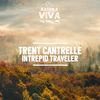 Intrepid Traveler (Original Mix) - Trent Cantrelle