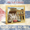 Pa' La Calle (PANDEMIC REMIX) - Urban Legend