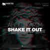 Shake It Out (Original Mix) - Abdel Karim