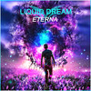 Eterna (Original Mix) - Liquid Dream