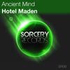 Hotel Maden (Original Mix) - Ancient Mind