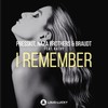 I Remember (Club Radio Mix) - Presskit&Naza Brothers&Braudt&Kathy