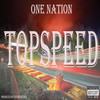 Topspeed (Explicit) - One Nation