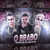 O Brabo (Explicit) - Ivan Boladão&Enzo Da Sul