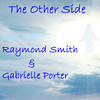 The Other Side - Raymond Smith&Gabrielle Porter