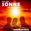 Lass die Sonne nie untergehen - Wolkenlos
