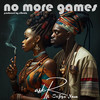 No More Games - ASKR&Sofiya Nzau