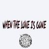 WHEN THE LOVE IS GONE (Radio Edit) - Bo Didlee