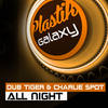 All Night (Horn Mix) - Dub Tiger&Charlie Spot