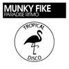 Paradise Ritmo (Original Mix) - Munky Fike