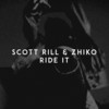 Ride It - Scott Rill&ZHIKO&Alan Sampson&Jay Sean