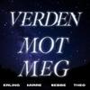 Verden Mot Meg (feat. Erling & Mirre) - Sebbe&Unknown Singer&ERLING&Mirre