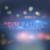 Sin Pause(feat. Santta MA) (Explicit) - BLUE BANDANA&Santta MA