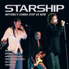 Nothing's Gonna Stop Us Now - Starship