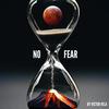 No Fear - Victor Vela