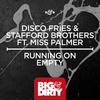 Running On Empty (Original Mix) - Disco Fries&Stafford Brothers&Miss Palmer