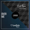 Over Me (Luca Eight Dub Mix) - Carlo Runia&Luca Eight