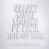 Sing My Soul (Original) - Velvet Suite Lounge&Cecil