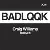 Believe It (Original Mix) - Craig Williams