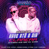 Rave Até o Dia Clarear(feat. MC Menor MT, MC Igão, MC 3L, Mc Kitinho, DogBeat, DJ Tezinho, DJ DN, DJ Ery, DJ Douglinhas, GP DA ZL, Megabaile Do Areias & Dj W-Beatz)(Mansão Funk Rave) (Explicit) - JC NO BEAT&Dj Gbr