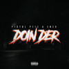 Doin Der (Explicit) - Pistol Pete & Enzo